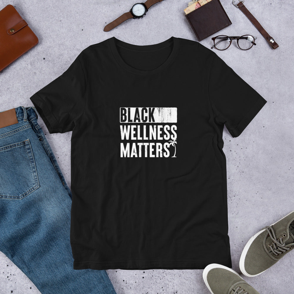 Black Wellness Matters Black Short-Sleeve Unisex Shirt